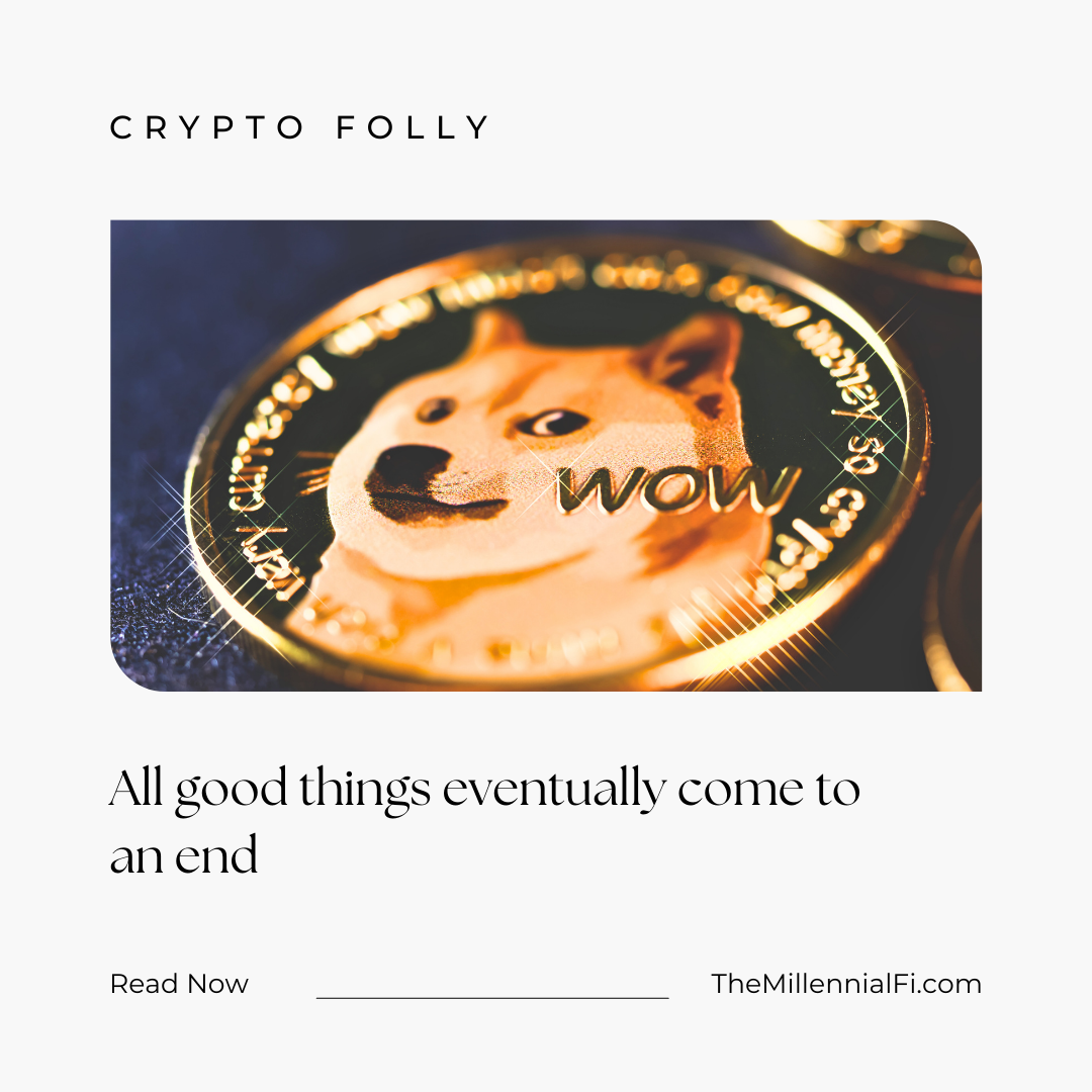 Crypto Folly: All Good Things End